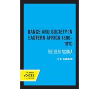 Dance and Society in Eastern Africa 1890-1970: The Beni Ngoma