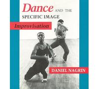 Dance and the Specific Image: Improvisation