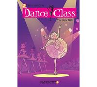 Dance Class #12: The New Girl (Dance Class Graphic Novels)