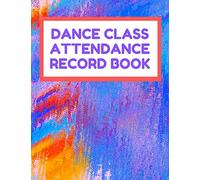 Dance Class Attendance Record Book: Textured Cover