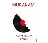 Dance Dance Dance by Haruki Murakami - 9780099448761