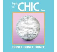 Dance, Dance, Dance - The Best Of Chic Live by Chic (2011-06-14j