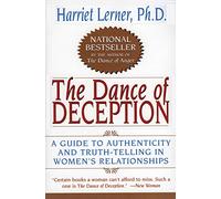 DANCE DECEPTION: Pretending and Truth-Telling in Women's Lives