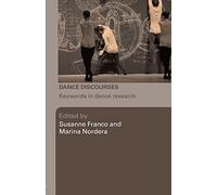 Dance Discourses: Keywords in Dance Research – Routledge