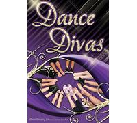 Dance Divas: The Dance Series (Book #2)