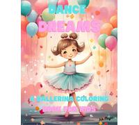 Dance Dreams: A Ballerina Coloring Book for kids 3-8 years