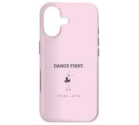 Dance First Think Later Ballerina Ballet Dancer Graphic Case for iPhone 17