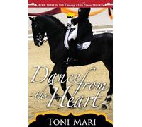 Dance from the Heart: Volume 3 (Dancing With Horses)