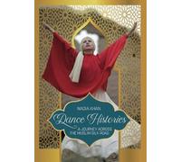 Dance Histories: A Journey Across the Muslim Silk Road