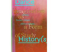 Dance History(s) : Imagination as a Form of Study