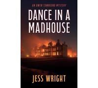 Dance in a Madhouse : A Novel