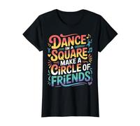 Dance in A Square Make A Circle of Friends - Value Graphic T-Shirt, Women, Black, L