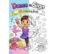 Dance in Sign: ASL in Coloring Book