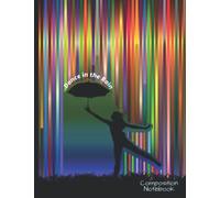 Dance In The Rain Composition Notebook Journal College Ruled 120 Pages Size 8.5x11 | Dance In The Rain Cover Notebook In Premium Quality Paper for ... | Workbook | Note Pad | Log Book | Paperback