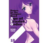 Dance in the Vampire Bund: Age of Scarlet Order Vol. 18