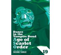 Dance in the Vampire Bund: Age of Scarlet Order Vol. 19