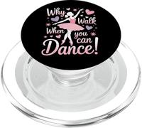 Dance Instead Why Walk When You Can Ballet Pink PopSockets PopGrip for MagSafe