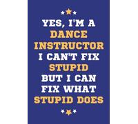 Dance Instructor Gifts: Lined Blank Notebook Journal, a Funny and Appreciation Thank You Gift for Dance Instructors to Write in