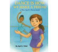 Dance is How We Make a Friend