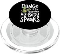 Dance Is The Language My Body Speaks Fun PopSockets PopGrip for MagSafe