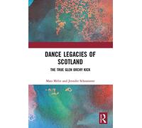 Dance Legacies of Scotland: The True Glen Orchy Kick
