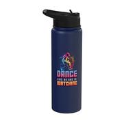 Dance Like No One is Watching Dance Course Dancing Stainless Steel Insulated Water Bottle