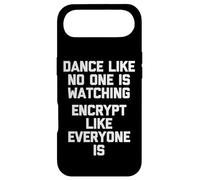 Dance Like No One Is Watching (Encrypt Like Everyone Is) Case for iPhone Air