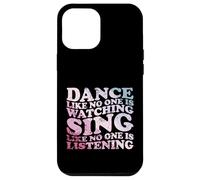 Dance Like No One Is Watching Quote Case for iPhone 12 Pro Max