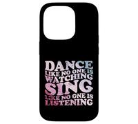 Dance Like No One Is Watching Quote Case for iPhone 14 Pro