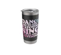 Dance Like No One is Watching Quote Stainless Steel Insulated Tumbler