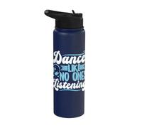 Dance Like No Ones Listening - Silent Disco Stainless Steel Insulated Water Bottle