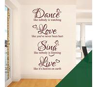 Dance Like Nobody is Watching, Love Like You've Never Been Hurt, Sing Like Nobody is Listening... - Decal Wall Quote Sticker [XLarge] [Forest]