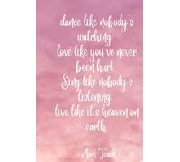 Dance Like Nobody's Watching Mark Twain Quote Journal Notebook