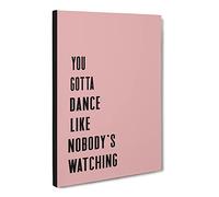 Dance Like Nobody'S Watching Typography Quote Canvas Print | Gallery Wrapped 30mm Frame Wall Art | 24x16 inches | Ready to Hang | Modern Typography Picture | Living Room Bedroom Lounge Office