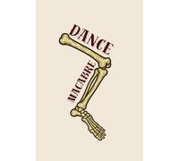Dance Macabre: Anatomy - inspired Lined Journal for Notes, Ideas and Everyday Writing