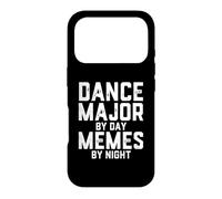 Dance Major By Day Memes By Night Choreography Art Student Case for iPhone 17 Pro
