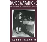 Dance Marathons: Performing American Culture in the 1920s and 1930s (Performance Studies)