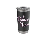 Dance Mom Dancing Loving Mother Mama Competition Support Stainless Steel Insulated Tumbler