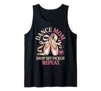 Dance Mom Drop Off Pickup Repeat Dance Mother Tank Top