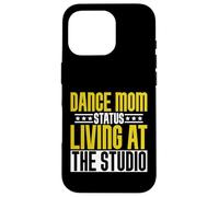 Dance Mom Status Living at the Studio Dance Mom Case for iPhone 16 Pro