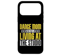 Dance Mom Status Living at the Studio Dance Mom Case for iPhone 17 Pro Max