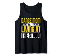 Dance Mom Status Living at The Studio Dance Mom Tank Top