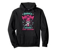 Dance Mom Surviving Comp Weekend Pullover Hoodie