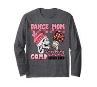 Dance Mom Surviving Comp Weekend Skeleton Coffee Mothers Day Long Sleeve T-Shirt