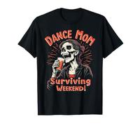 Dance Mom Surviving Comp Weekend T-Shirt