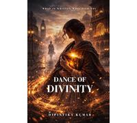 Dance of Divinity: What is written will find you