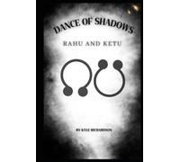 DANCE OF SHADOWS : RAHU AND KETU