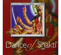 Dance of Shakti by Prem Joshua (2006-09-01)