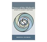 Dance of the Dialectic: STEPS IN MARX'S METHOD