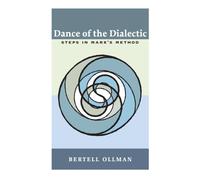 Dance of the Dialectic : STEPS IN MARX'S METHOD